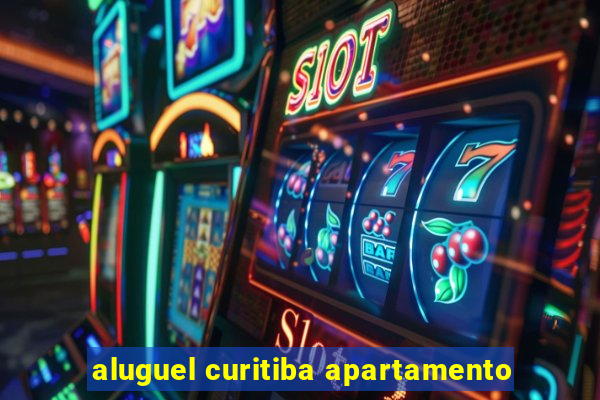 aluguel curitiba apartamento